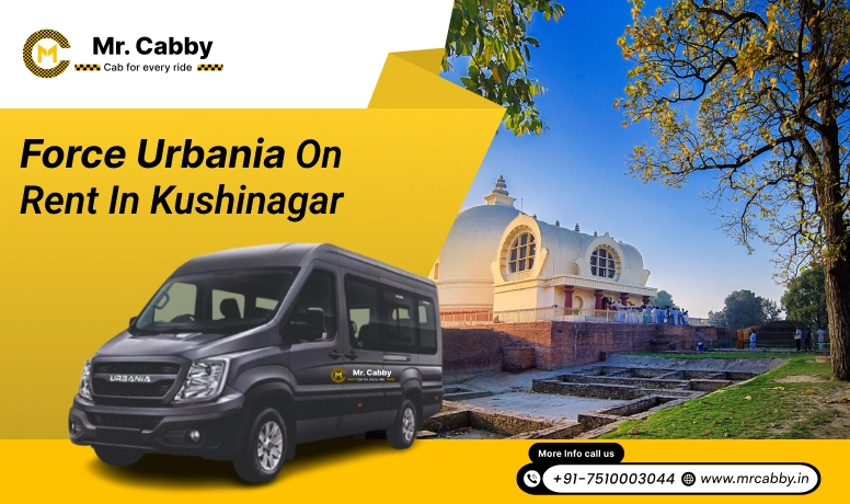Force Urbania on Rent in Kushinagar, Urbania Tempo Traveller on Rent in Kushinagar, Urbania Tempo Traveller Rental in Kushinagar - Mr. Cabby