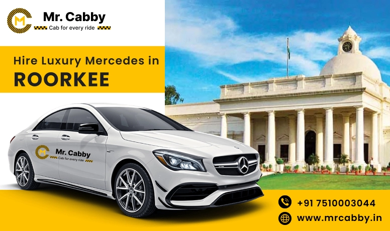 Hire Luxury Mercedes in Roorkee for Weddings, Film Shooting, Events  - Book Now 
