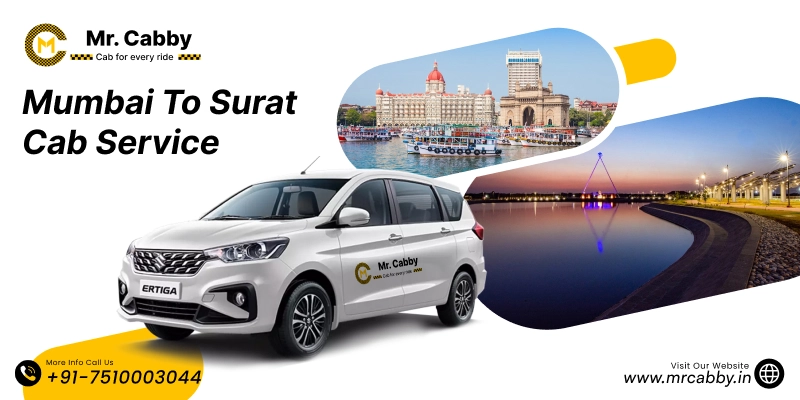 Mumbai To Surat Cab Service with Up To 10% Off | Mumbai to Surat One Way or Round Trip Taxi Booking from Mr. Cabby
