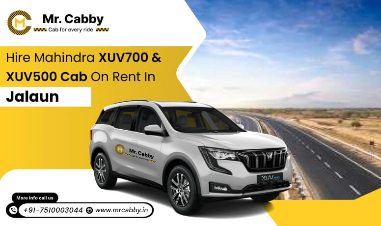 Mahindra XUV 700 and 500 Cab Hire in Jalaun: Comfort and Luxury Style -Mr. Cabby