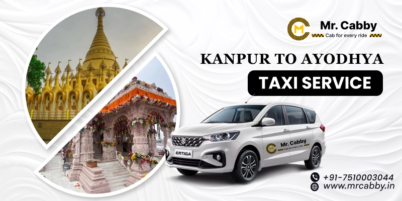 Kanpur to Ayodhya Taxi Service, One Way Taxi Service from Kanpur to Ayodhya, Kanpur to Ayodhya Cab Booking: UP To 10% Off