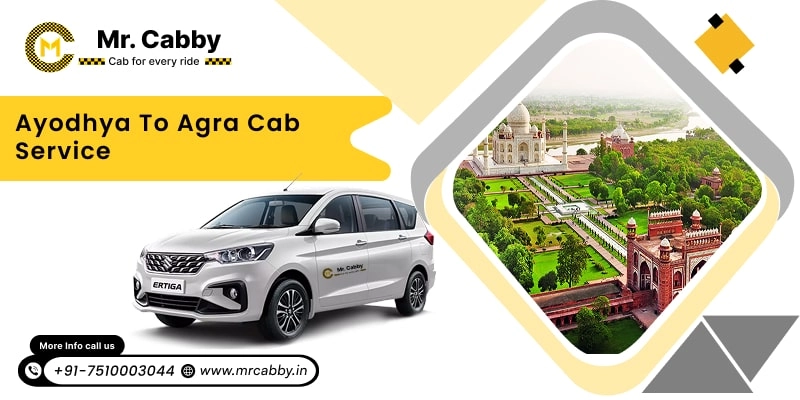 Ayodhya to Agra Cab Service, Ayodhya to Agra Taxi Booking, Ayodhya to Agra Cab Fare Starts @ Rs. 10/Km 