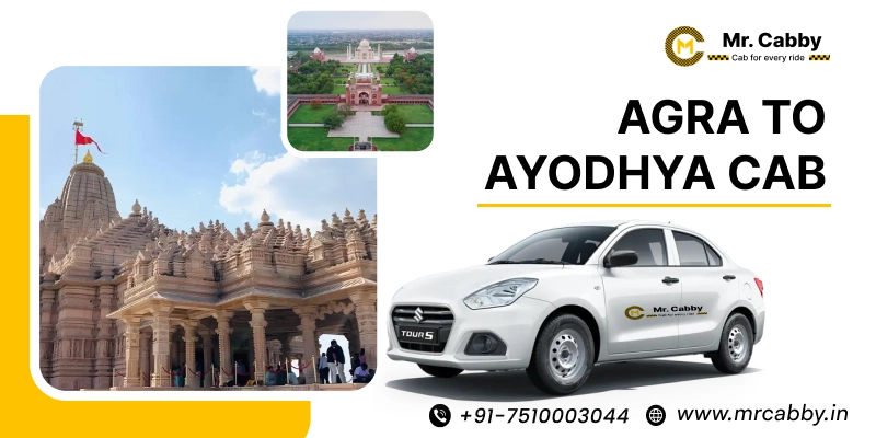 Agra to Ayodhya Cab, One Way Taxi Service from Agra to Ayodhya - UP TO 10% Off