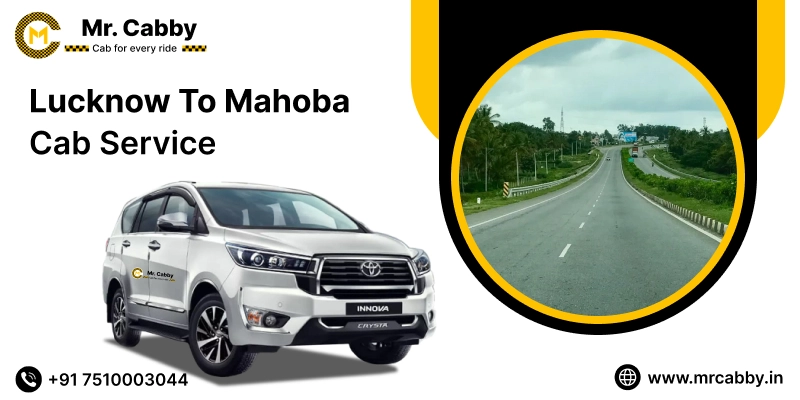 Lucknow to Mahoba Cab Service, Lucknow to Mahoba Taxi Booking, Lucknow to Mahoba Cab Fare @ Rs. 10/Km  