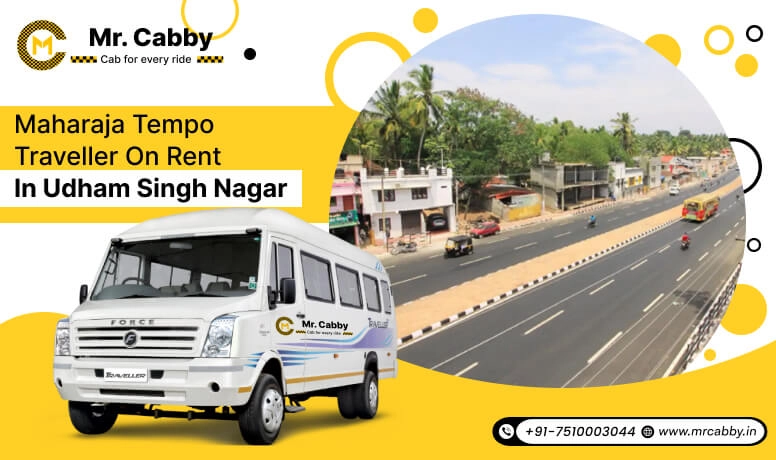 Maharaja Tempo Traveller on Rent in Udham Singh Nagar,  9, 12, or 16-seater Maharaja Tempo Traveller Hire in Udham Singh Nagar - Mr. Cabby
