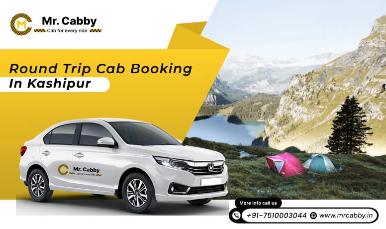Round Trip Cab Booking in Kashipur, Round Trip Taxi Service in Kashipur with Affordable cab Service
