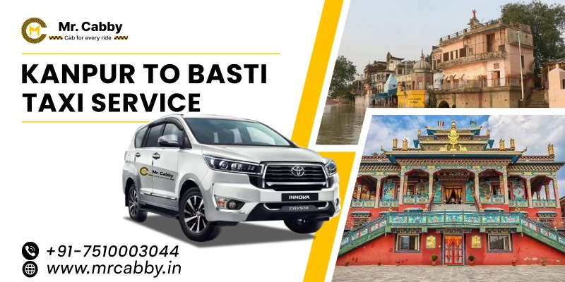 Kanpur to Basti Cab Service, One Way Taxi Service from Kanpur to Basti, Kanpur to Basti Cab Booking - UP TO 10% Off 