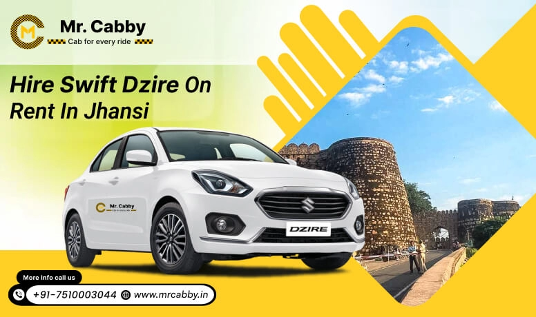 Hire Swift Dzire Taxi on rent in Jhansi - Mr. Cabby
