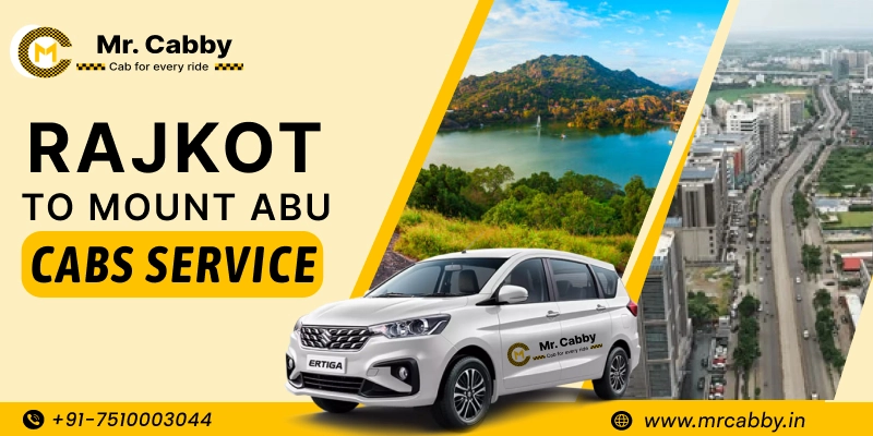 Rajkot to Mount Abu Cabs | Rajkot to Mount Abu One Way or Round Trip Taxi Booking from Mr. Cabby - Fare Starts at Rs. 11/km