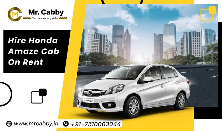 Hire Honda Amaze cab on rent  in Banda  | Affordable Honda Amaze cab hire in Banda  with a driver | Mr.Cabby 