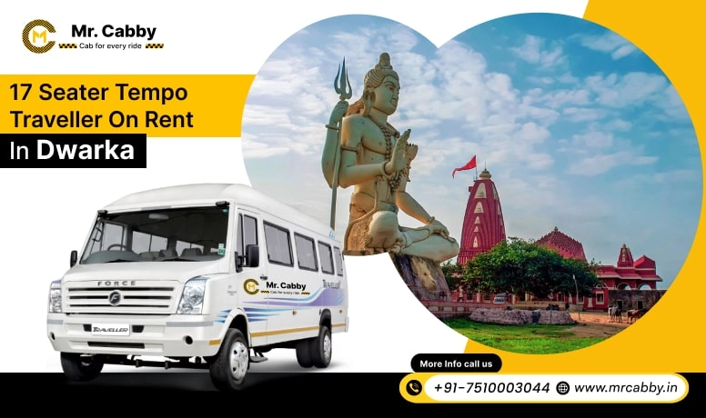 17 Seater Tempo Travellers on Rent in Dwarka, 17 Seater Tempo Travellers Hire in Dwarka, 17 Seater in Tempo Traveller in Dwarka - Mr. Cabby