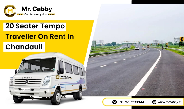 20, 25, 26 Seater Tempo Traveller in Chandauli for Outstation and Get 10% Off - Mr. Cabby