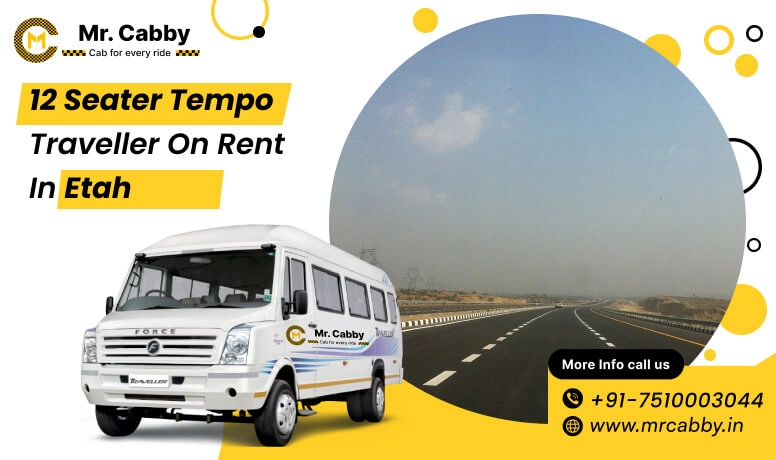12 seater Force Tempo Traveller in Etah at 10% Off with Mr. Cabby for Group Travel and Tours