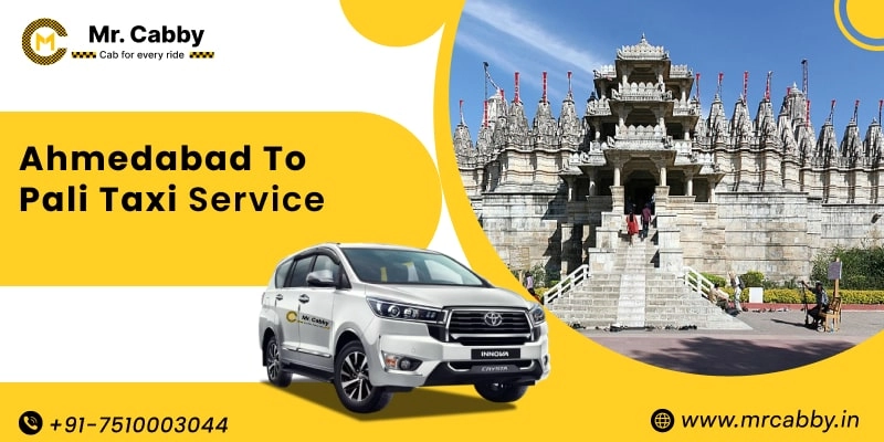 Ahmedabad to Pali Taxi Service | Ahmedabad to Pali Cab Booking - Mr. Cabby