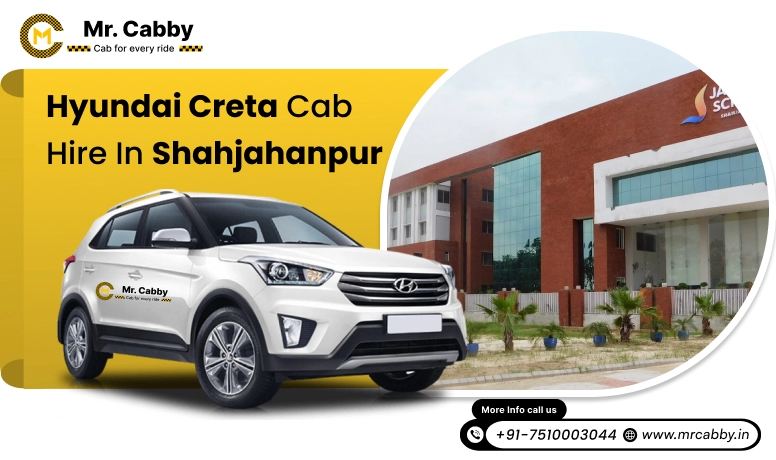  Hire Hyundai Creta cab on rent in Shahjahanpur, Hyundai Creta Taxi Hire in Shahjahanpur within your budget - Mr. Cabby