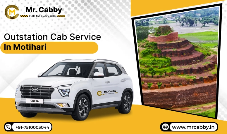 Outstation Cab Service in Motihari, Motihari Outstation Taxi Service, Outstation Cab Booking in Motihari - Mr. Cabby
