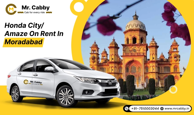 Mr. Cabby's best taxi service for reliable Honda City/Amaze rentals in Moradabad