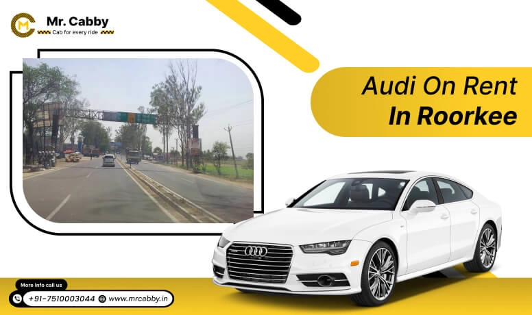 Audi on Rent in Roorkee, Audi Wedding Car, Audi car rental Roorkee - Mr. Cabby