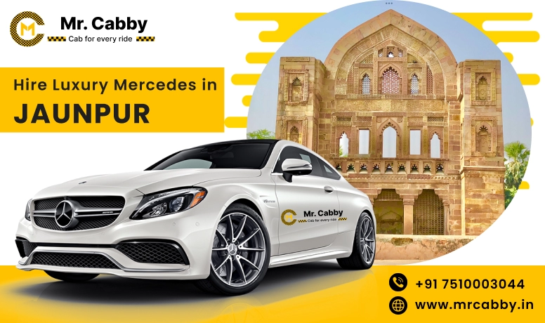 Hire Luxury Mercedes In Jaunpur For Weddings, Pre Wedding, Film Shooting, Events  - Book Now With Our Taxi Partners In Jaunpur