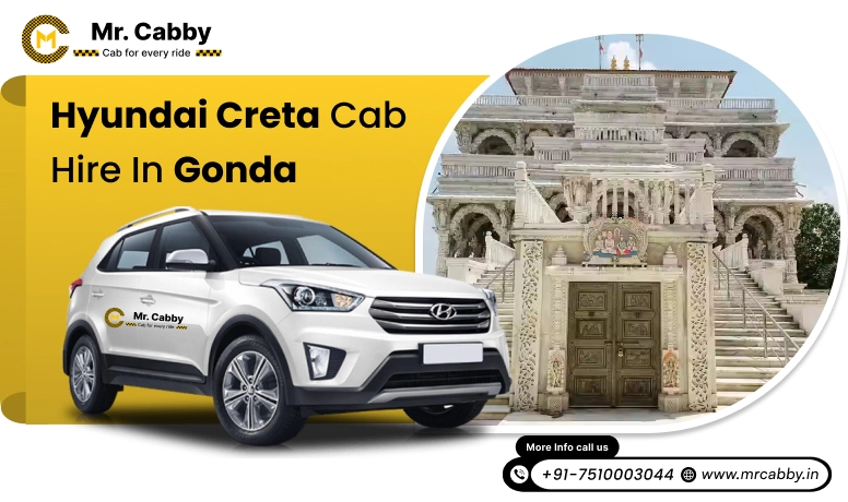Hire Hyundai Creta cab on rent  in Gonda, 5-seater Hyundai Creta Taxi hire in Gonda within your budget- Mr. Cabby