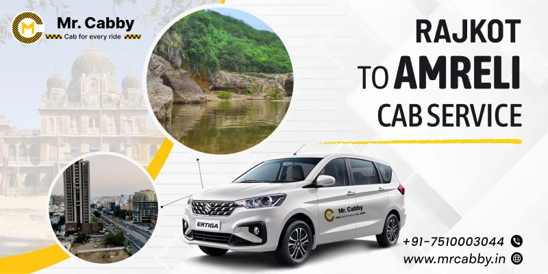 Rajkot to Amreli Cabs |  Rajkot to Amreli One Way or Round Trip Taxi Booking from Mr. Cabby - Fare Starts at Rs.11/km
