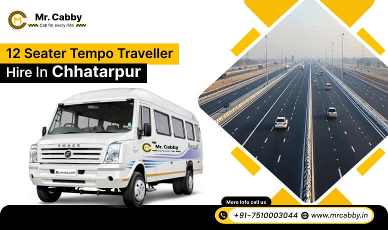12 Seater Tempo Traveller on Rent in Chhatarpur, Tempo Traveller 12 Seater Hire in Chhatarpur - Mr. Cabby
