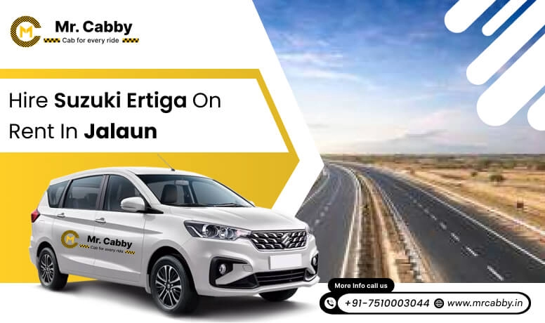 Hire Maruti Suzuki Ertiga Cab on Rent in Jalaun @ Rs. 12/km, 7 Seater Ertiga Taxi service in Jalaun  for smooth trips - Mr. Cabby