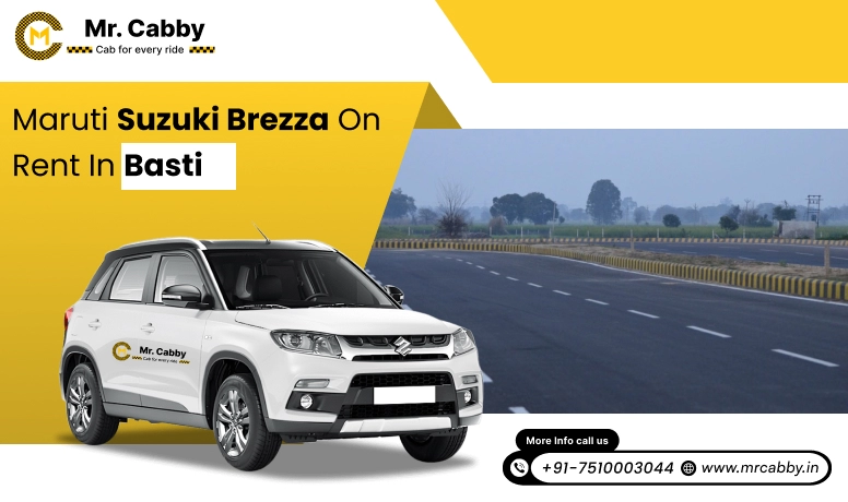 Hire Maruti Suzuki Vitara Brezza Cab on rent  in Basti | Book Vitara Brezza Taxi Service in Basti for sightseeing | Mr. Cabby