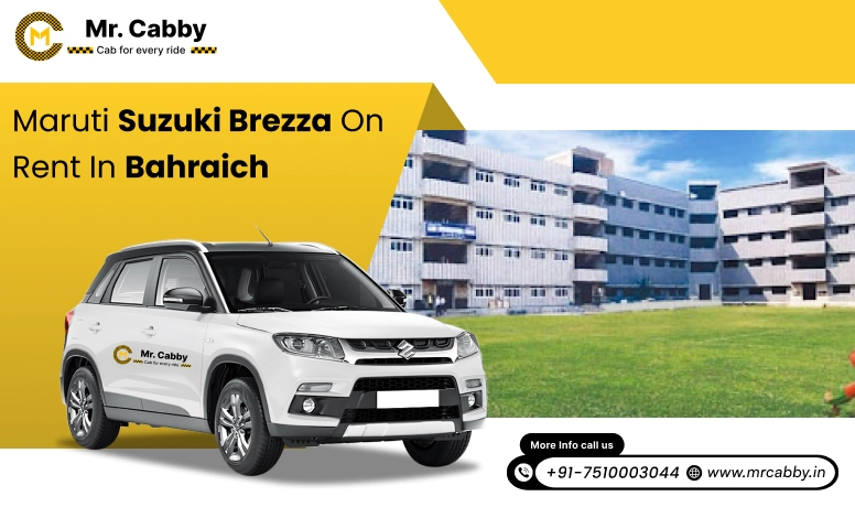 Hire Maruti Suzuki Vitara Brezza cab in Bahraich | Book Maruti Suzuki  Brezza cab on rent in Bahraich | Mr.Cabby
