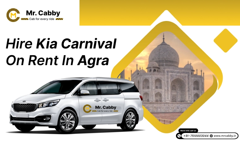  Hire Kia Carnival on rent in Agra, 9 seater Luxury Kia Carnival on rent in Agra at affordable rate - Mr. Cabby