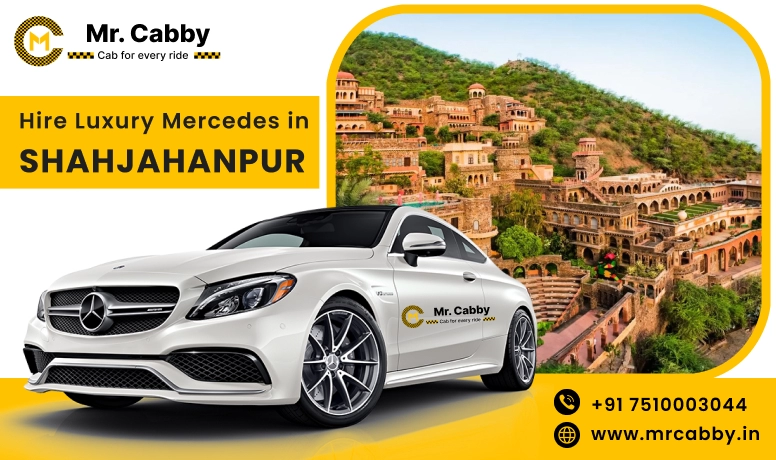 Hire Luxury Mercedes In Shahjahanpur For Weddings,  Pre Wedding, Film Shooting, Events  - Book Now With Our Taxi Partners In Shahjahanpur