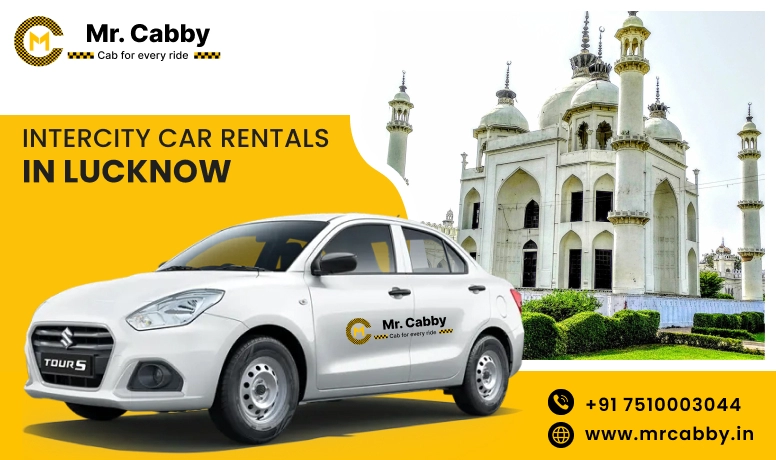Intercity Car Rentals In Lucknow, Book Car Rental Service For Intercity In Lucknow At The Best Price