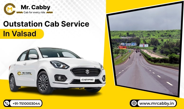 Outstation Cab Service in Valsad, Outstation Taxi Service in Valsad, Outstation Cab Booking in Valsad - Mr. Cabby