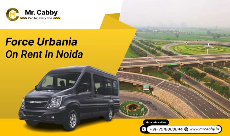 Hire Force Urbania on Rent in Noida, Urbania Tempo Traveller on Rent in Noida, Urbania Tempo Traveller Rental in Noida - Mr. Cabby