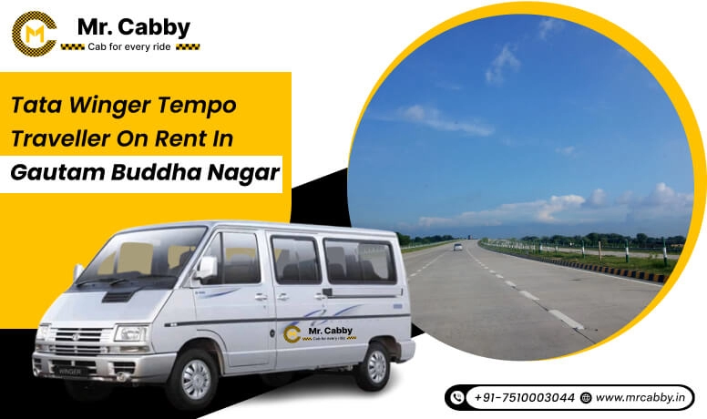 Rent Tata Winger Tempo Traveller in Gautam Buddha Nagar | Book Tata Winger Tempo Traveller for Rent in Gautam Buddha Nagar and Get 10% Off | Mr. Cabby