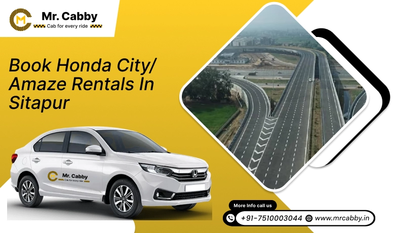 Mr. Cabby's best taxi service for reliable Honda City/Amaze rentals in Sitapur