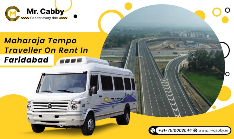 Book your Maharaja Tempo Traveller on rent in Faridabad at affordable price - Mr. Cabby