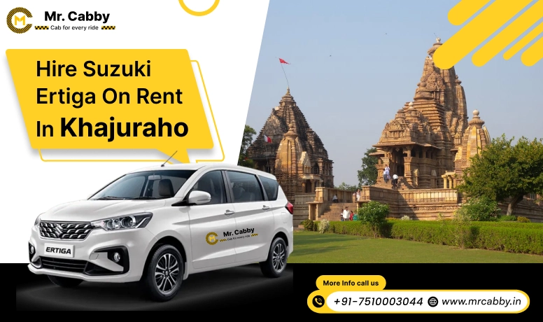 Hire Suzuki Ertiga on rent in Khajuraho, Suzuki Ertiga car rental in Khajuraho, 7 seater Ertiga cab on rent in Khajuraho  - Mr. Cabby 