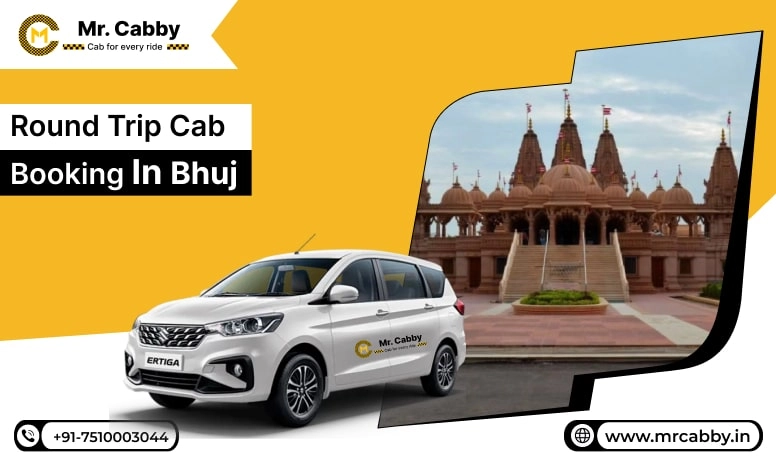  Round Trip Cab Booking in Bhuj, Round Trip Taxi Service in Bhuj, Round Trip Cab Service in Bhuj - Mr. Cabby