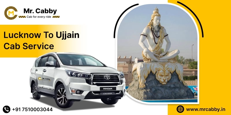 Lucknow to Ujjain Cab Service | Lucknow to Ujjain Taxi Service @ Rs. 10/Km - Mr. Cabby