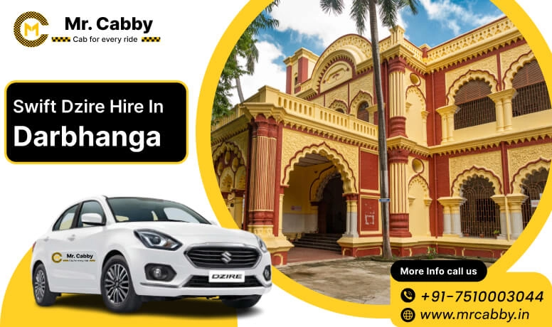 Swift Dzire cab hire in Darbhanga, Swift Dzire car rental, Swift Dzire taxi rate per km - Mr. Cabby