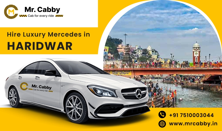 Hire Luxury Mercedes In Haridwar Or Weddings, Film Shooting, Events  - Book Now 