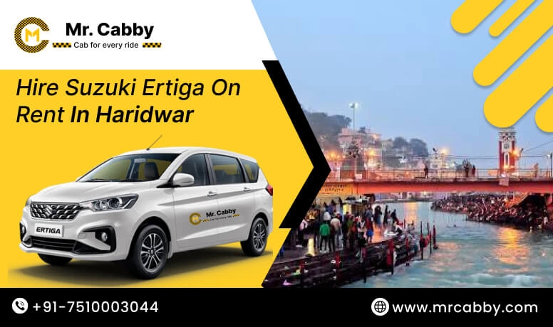 Hire Suzuki Ertiga on rent in Haridwar, Suzuki Ertiga car rental for outstation in Haridwar - Mr. Cabby 