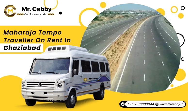 Maharaja On Rent in Ghaziabad, 9,12,14,16,20 Seater Maharaja Tempo Traveller On Rent in Ghaziabad - Mr. Cabby