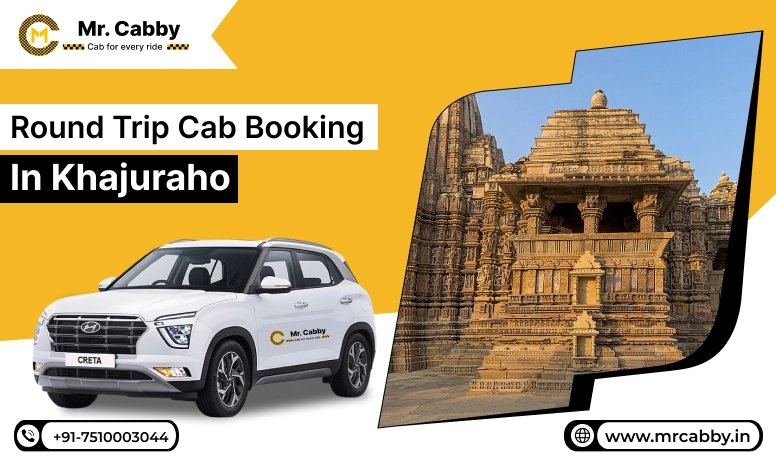  Round Trip Cab Booking in Khajuraho, Round Trip Taxi Service in Khajuraho with Affordable cab Service - Mr. Cabby