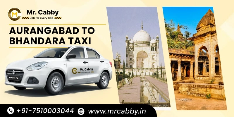 Aurangabad to Bhandara Taxi | Aurangabad to Bhandara One Way or Round Trip Cab Booking from Mr. Cabby - Fare Starts at Rs. 12/km