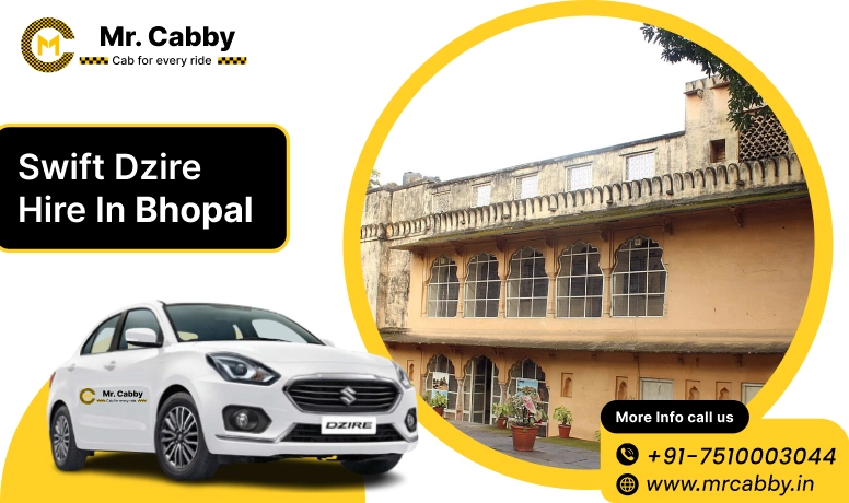 Swift Dzire cab hire in Bhopal, Swift Dzire car rental, Swift Dzire taxi rate per km - Mr. Cabby