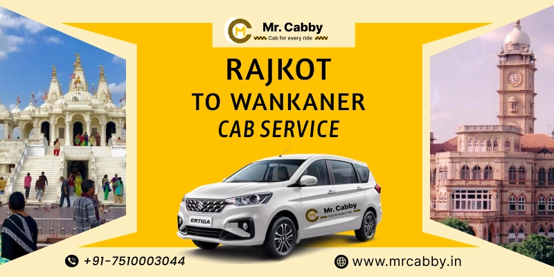  Book Rajkot to Wankaner Cabs |  Rajkot to Wankaner One Way or Round Trip Taxi Hire from Mr. Cabby - Fare Starts at Rs. 11/km