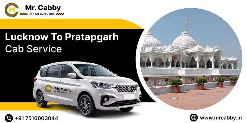 Lucknow to Pratapgarh Cab Service, Lucknow to Pratapgarh Taxi Booking, Lucknow to Pratapgarh Cab Fare @ Rs. 10/Km  