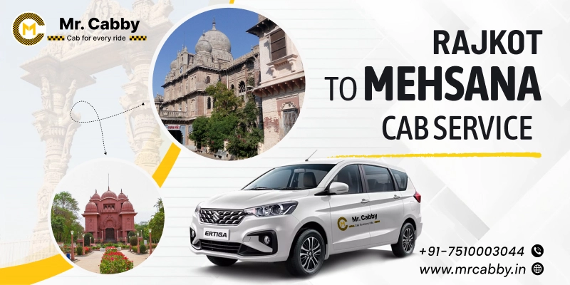  Rajkot to Mehsana Cabs |  Rajkot to Mehsana One Way or Round Trip Taxi Booking from Mr. Cabby - Fare Starts at Rs.11/km